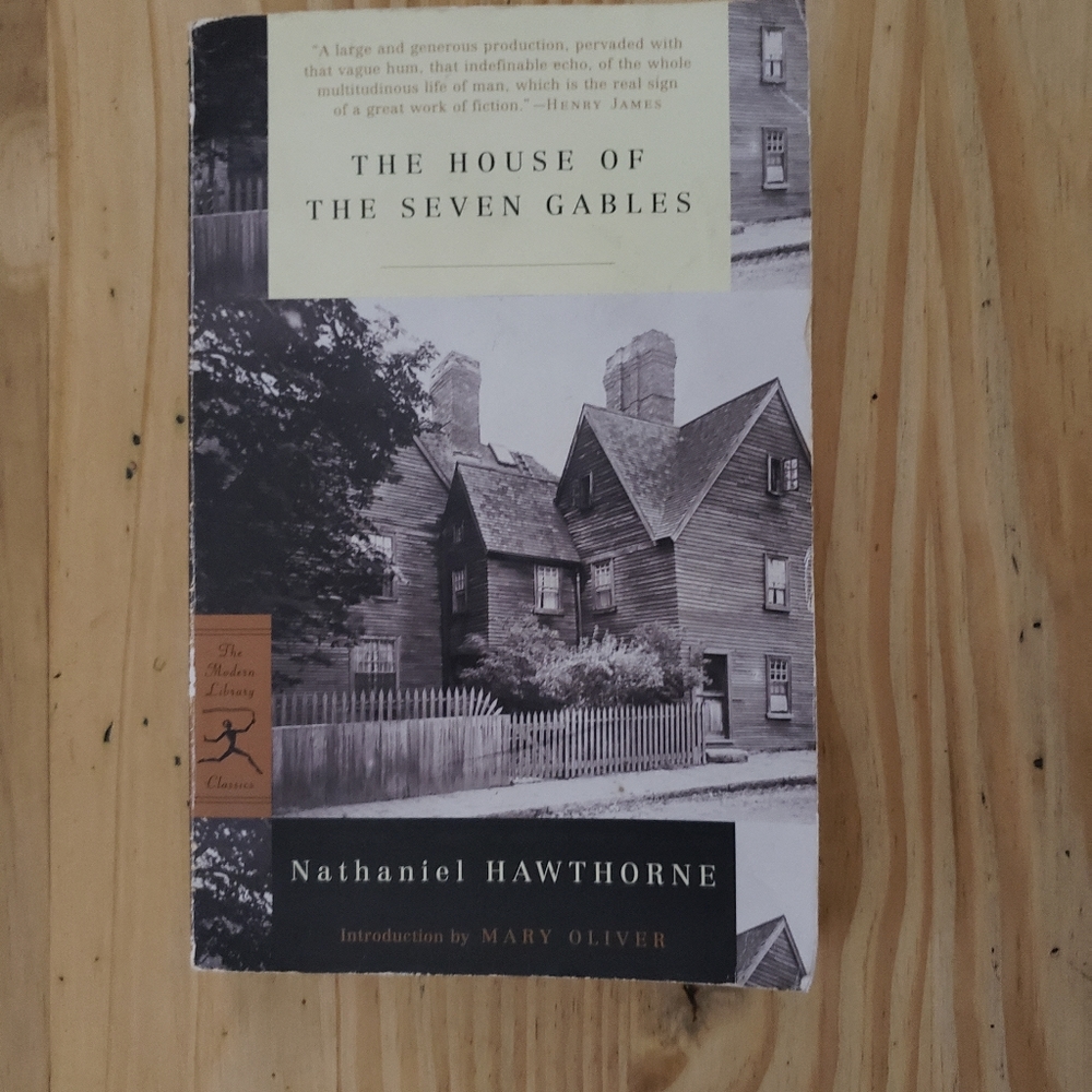 HOUSE OF THE SEVEN GABLES by: Nathaniel Hawthorne